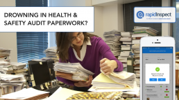 rapidInspect Takes The Headache Out of Health and Safety Audit Paperwork